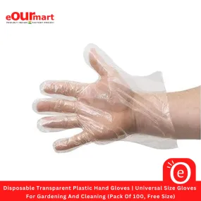 Disposable Transparent Plastic Hand Gloves | Universal Size Gloves | For Gardening And Cleaning (Pack Of 100, Free Size)