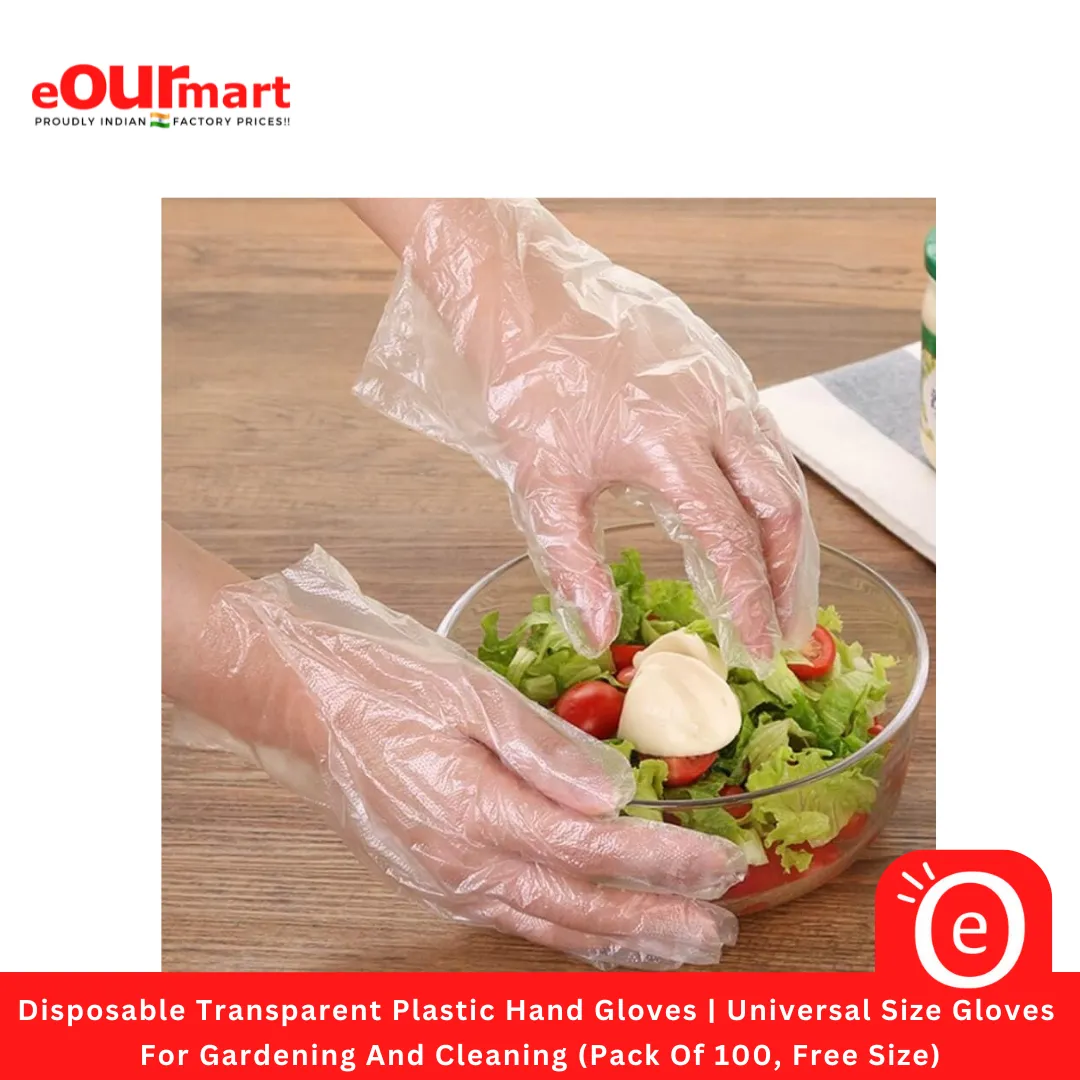 Disposable Transparent Plastic Hand Gloves | Universal Size Gloves | For Gardening And Cleaning (Pack Of 100, Free Size)