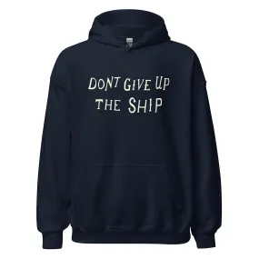 Don't Give Up The Ship Hoodie - Scituate, MA Sweatshirt