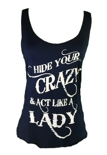 HIDE YOUR CRAZY & ACT LIKE A LADY TANK TOP